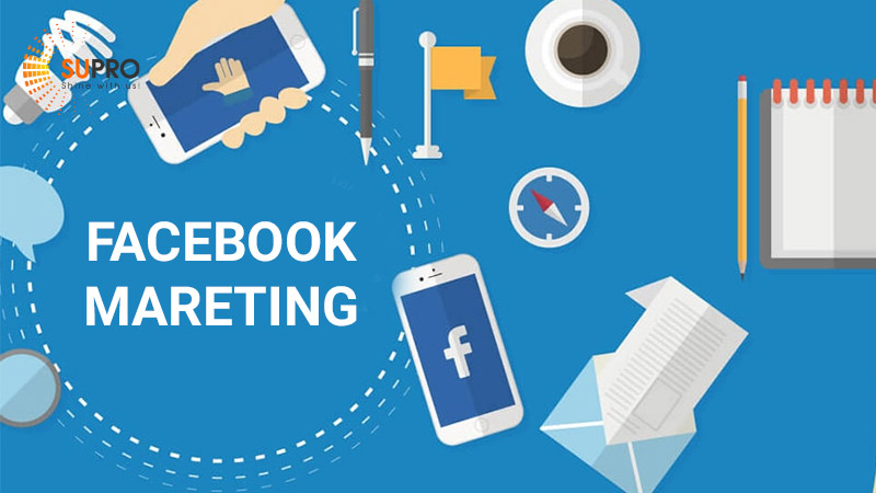 7 Bước xây dựng chiến lược Facebook Marketing đơn giản, hiệu quả