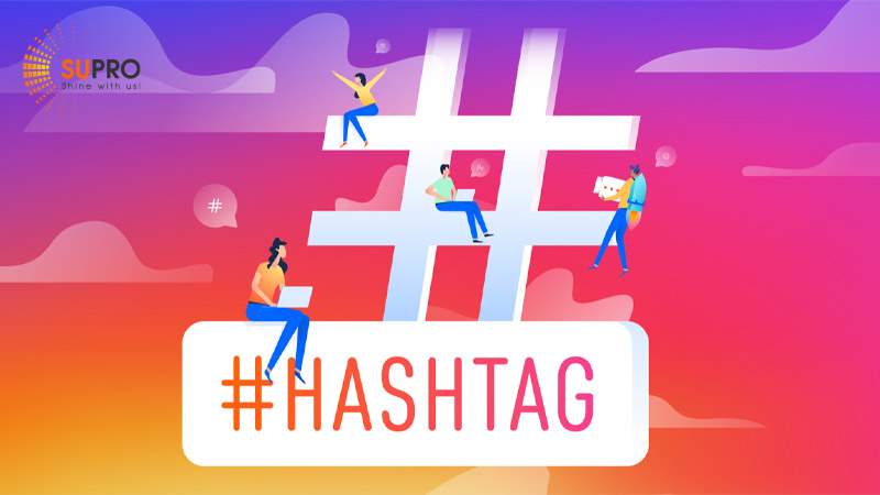 Hashtag giúp kết nối những nội dung có liên quan với nhau 