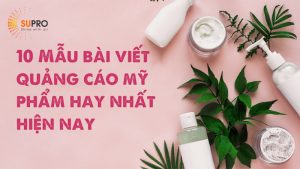 10 Mẫu bài viết quảng cáo mỹ phẩm hay nhất hiện nay