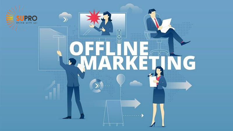 Marketing offline là gì? 4 Hình thức tiếp thị phổ biến