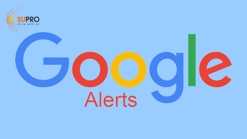 Google Alerts cung cấp cho bạn những chỉ số cơ bản linkweb của doanh nghiệp